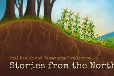 Soil Health and Community Resilience: Stories from the North | Vermont Healthy Soils Coalition